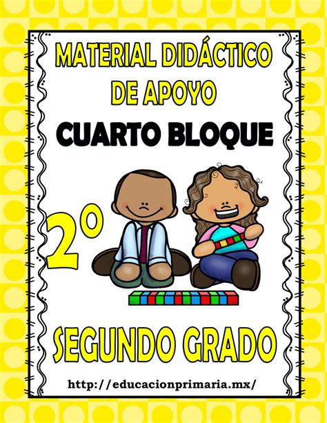 Material didáctico de apoyo del segundo grado para el cuarto bloque