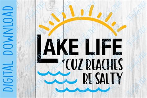 Lake Life Cuz Beaches Be Salty Svg Png Eps Digital Etsy