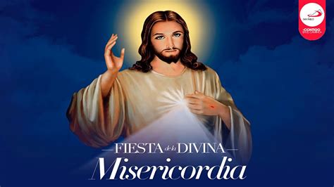 Fiesta De La Divina Misericordia Youtube