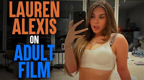 Lauren Alexis On Adult Film Ksi Onlyfans And Other Stuff
