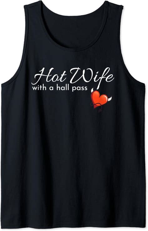 Hotwife T For A Swinger Hot Wife With A Hall Pass Tank Top Uk Clothing