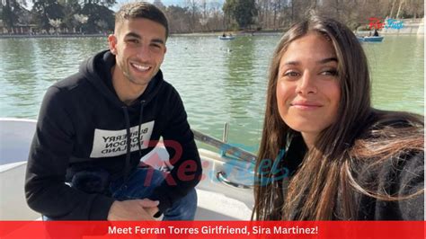 Meet Ferran Torres Girlfriend Sira Martinez Fitzonetv