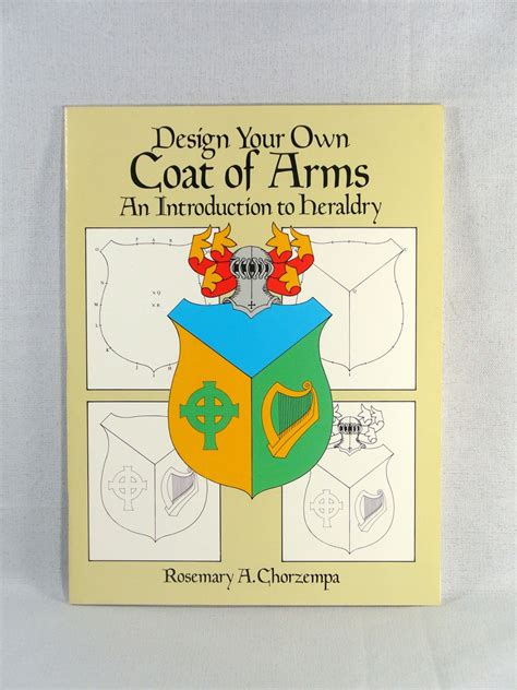 Design Your Own Coat Of Arms An Introduction To Heraldry