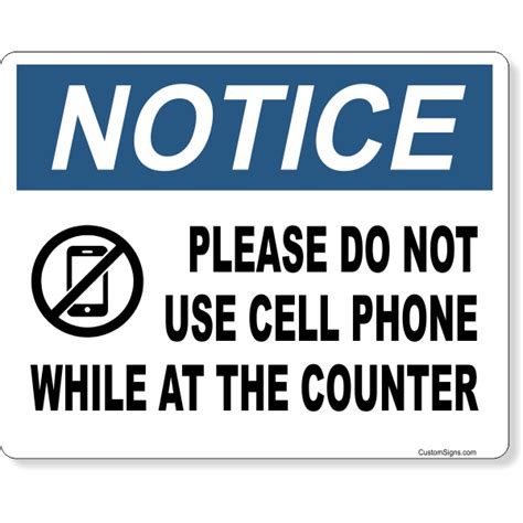 Notice Please Do Not Use Cell Phone At Counter Full Color Sign 8 X