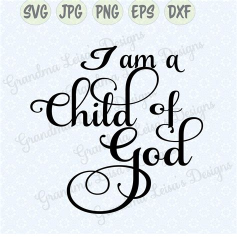 I Am A Child Of God Svg Png  Dxf Eps Cricut Etsy