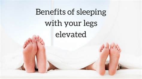 Key Benefits Of Sleeping With Your Legs Elevated Sit N Sleep Blog