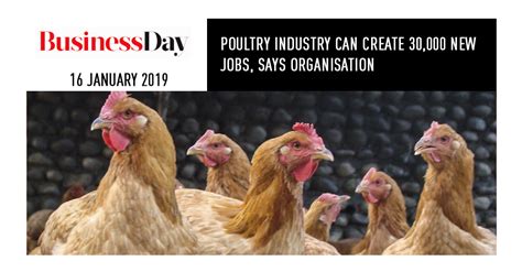Other challenges include consumer concerns over the safety of poultry products, the threat of emerging diseases, as well as. POULTRY INDUSTRY CAN CREATE 30,000 NEW JOBS, SAYS ...