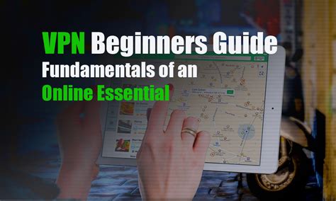 What Does A Vpn Do A Guide For Beginners
