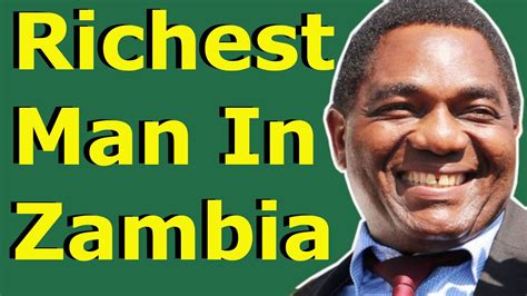 Hakainde Hichilema Richest Man In Zambia Explains How He Became Wealthy