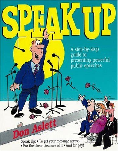 Speak Up A Step By Step Guide To Presenting Powerful Public Speeches