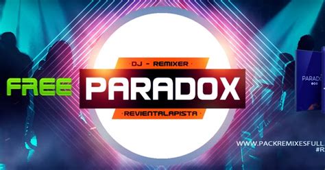 Pack Remixes Full Dj Paradox Pack Remixes Free