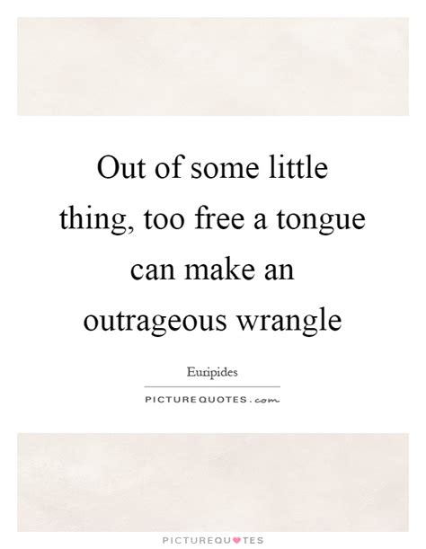 Outrageous Quotes Outrageous Sayings Outrageous Picture Quotes
