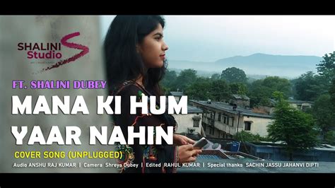 Maana Ke Hum Yaar Nahin Meri Pyari Bindu Cover By Shalini Dubey Youtube