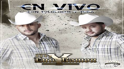 Dueto Luis Y Ramon Aquiles El De Tijuana En Vivo 2012 Youtube