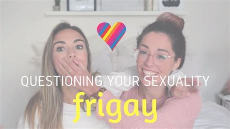 questioning your sexuality frigay allie and sam youtube