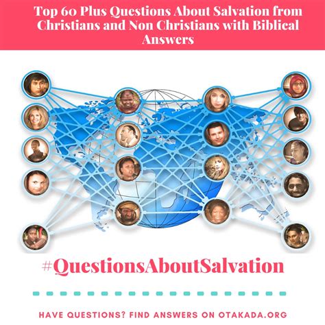 Top 60 Plus Questions About Salvation From Christians And Non