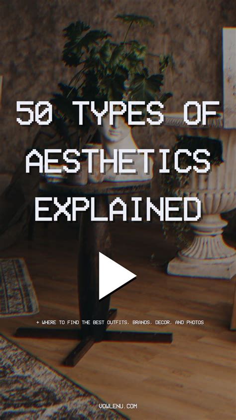 Looking For Your Next Aesthetic Check Out This Massive List Of Types