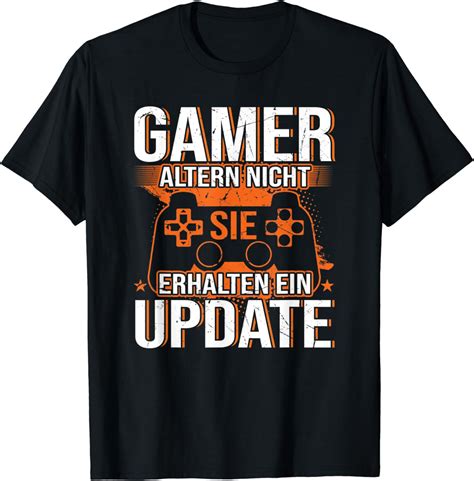 Gaming Konsole Pc Gamer Update Altern Gamer Sprüche Zocken T Shirt