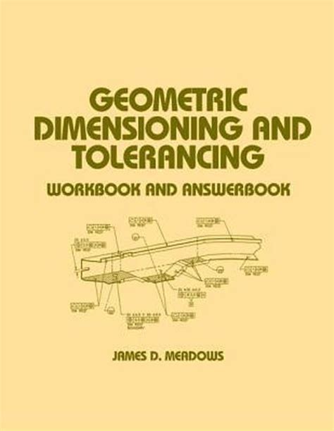 Geometric Dimensioning And Tolerancing 9780824700768 James D Meadows
