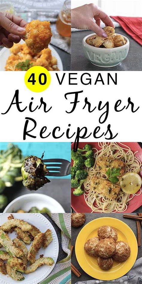 39 air fryer recipes that will make eating healthy way more delicious. 50+ Amazing Vegan Air Fryer Recipes, Because I'm Obsessed ...