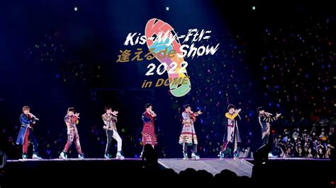 Kis My Ft2 Kis My Ftに逢える de Show 2022 in DOMELive Digest Movie YouTube