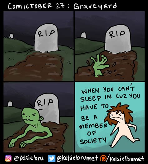 Zombies Get Such A Bad Deal They Sposed To Be Resting Rcomics