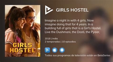D Nde Ver Girls Hostel Tv Series Streaming Online Betaseries Com