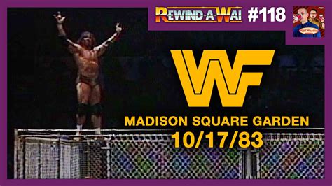 REWIND A WAI 118 WWF At MSG 10 17 83 Steel Cage Jimmy Snuka Vs Don