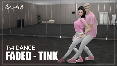 Faded Tink The Sims 4 Couple Dance Youtube