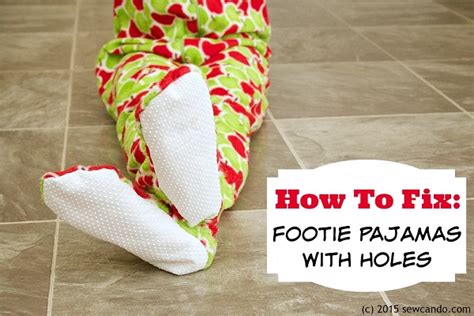 Tutorial Fix A Hole In Footed Pajama Soles Sewing