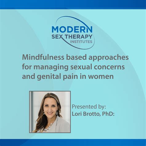 Mindfulness Based Approaches For Managing Sexual Concerns And Genital