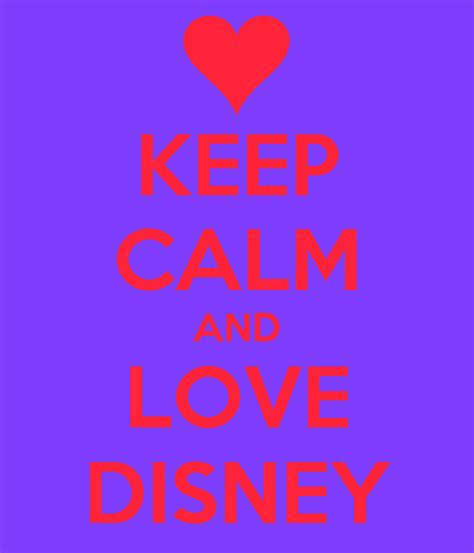 Keep Calm And Love Disney Poster Mimiman Keep Calm O Matic