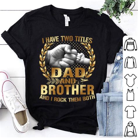 I Have Two Titles Dad And Brother Fathers Day Shirt Hoodie Sweater