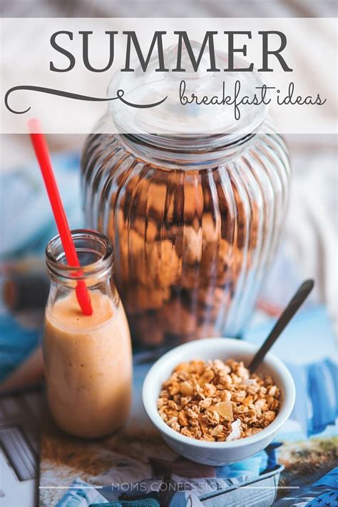 Summer Breakfast Ideas Simple Meal Ideas For Summer Voedingstips