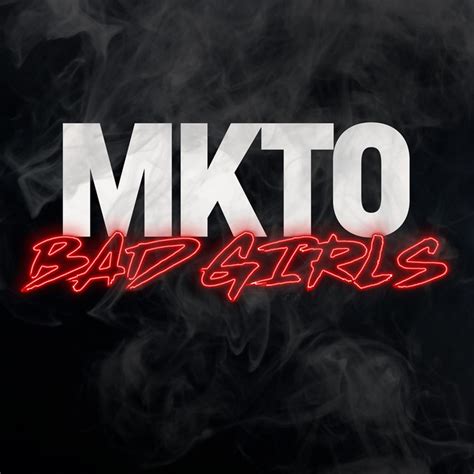 Bad Girls Song And Lyrics By Mkto Spotify