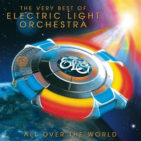 All Over The World The Very Best Of Elo Electric Light Orchestra Qobuz