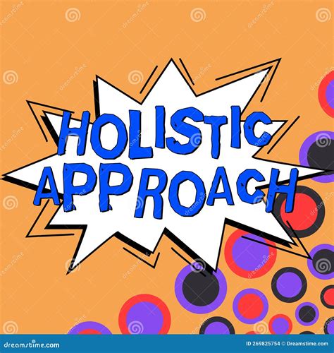 Text Sign Showing Holistic Approach. Word for Characterized Belief that