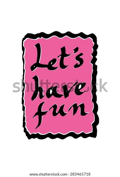lets have fun hand drawn lettering stock vector royalty free 283465718 shutterstock