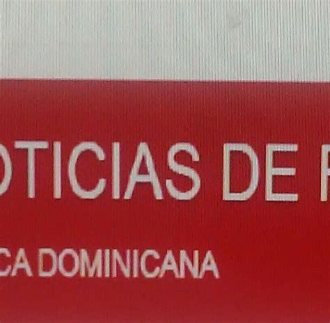 Noticias Y Mas Noticias De República Dominicana
