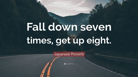 Japanese Proverb Quote Fall Down Seven Times Get Up Eight 34