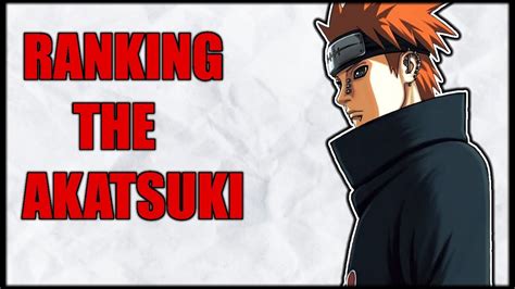 Ranking the Akatsuki (Weakest to strongest) - YouTube