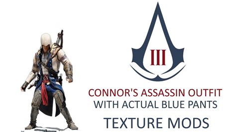 Connor S Assassin Outfit Texture Mod Free Roam Gameplay Assassin S