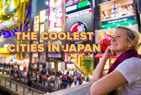 Our Guide To The Coolest Cities In Japan
