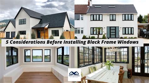 5 Considerations Before Installing Black Frame Windows Consider