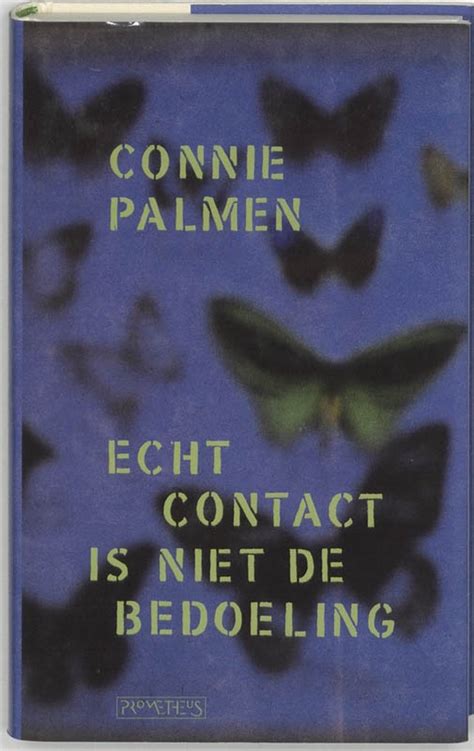 Echt Contact Is Niet De Bedoeling Connie Palmen 9789053338513