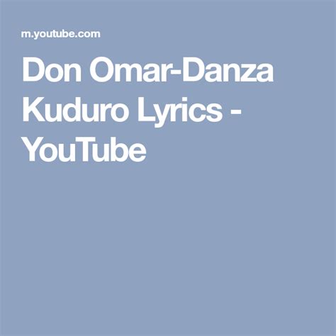 Don Omar-Danza Kuduro Lyrics - YouTube | Danza, Lyrics, Omar