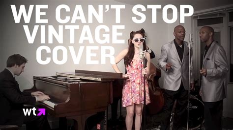 we can t stop vintage doo wop cover what s trending now youtube