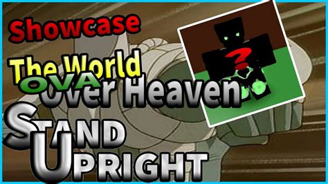 Stand Upright Showcase The World Ova Over Heaven Youtube