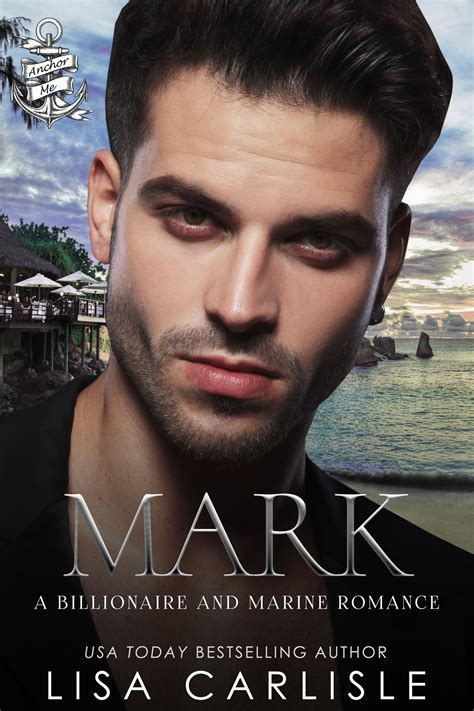 Mark Anchor Me 6 By Lisa Carlisle Goodreads