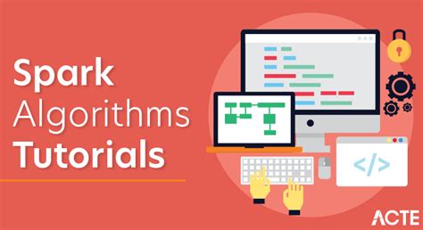 What Is Spark Algorithm Tutorial Defined Explained Explored Acte